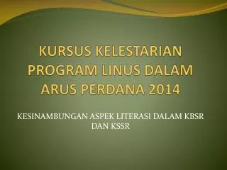 kursus kelestarian program linus dalam arus perdana 2014