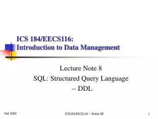 ICS 184/EECS116: Introduction to Data Management