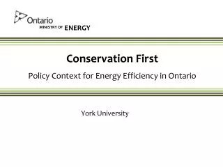 Conservation First Policy Context for Energy Efficiency in Ontario