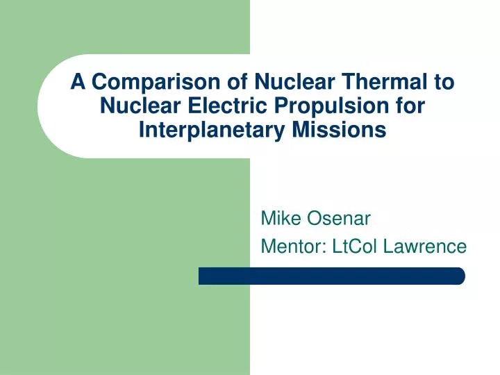 a comparison of nuclear thermal to nuclear electric propulsion for interplanetary missions