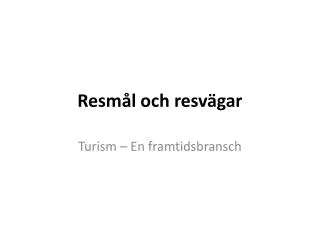 resm l och resv gar