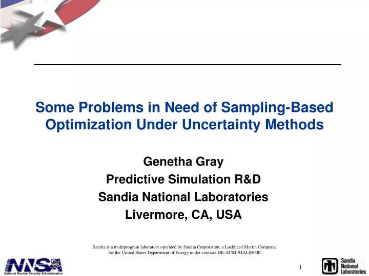 some problems in need of sampling based optimization under uncertainty methods