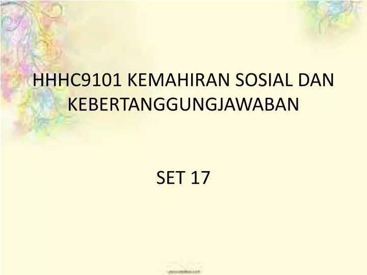 hhhc9101 kemahiran sosial dan kebertanggungjawaban set 17