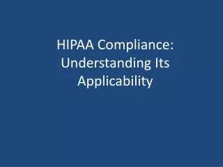 HIPAA Compliance: Understanding Its Applicability