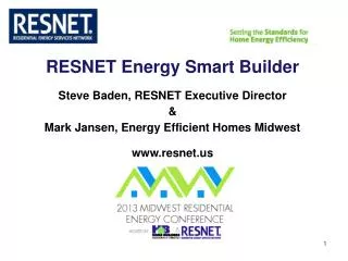 RESNET Energy Smart Builder Steve Baden, RESNET Executive Director &amp;
