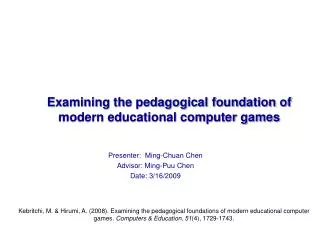 Examining the pedagogical foundation of modern educational computer games