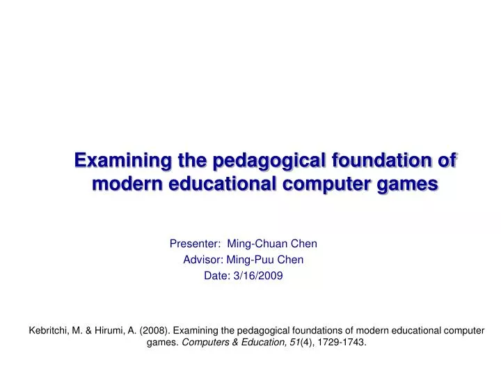 examining the pedagogical foundation of modern educational computer games