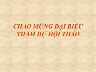 ch o m ng i bi u tham d h i th o