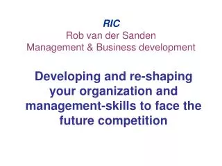 RIC Rob van der Sanden Management &amp; Business development