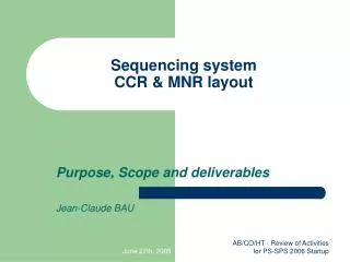 Sequencing system CCR &amp; MNR layout
