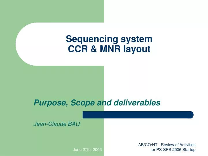 sequencing system ccr mnr layout