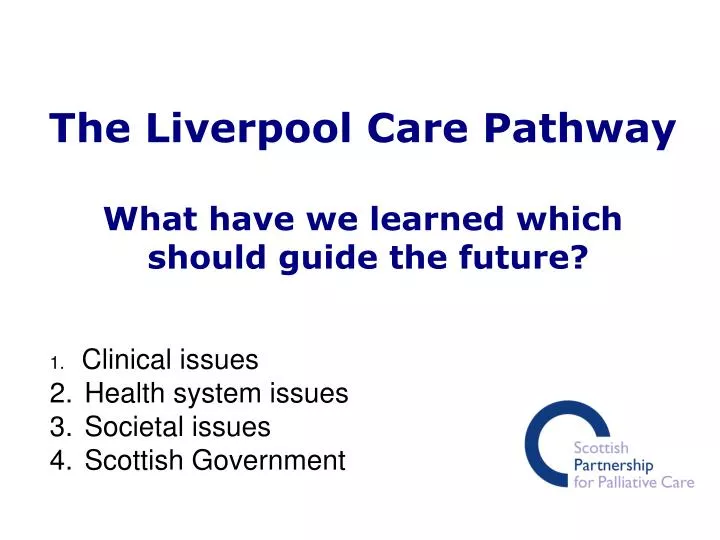 the liverpool care pathway what have we learned which should guide the future