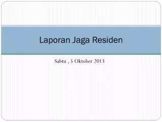 laporan jaga residen