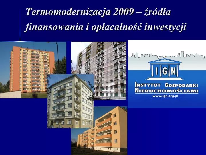 termomodernizacja 2009 r d a finansowania i op acalno inwestycji