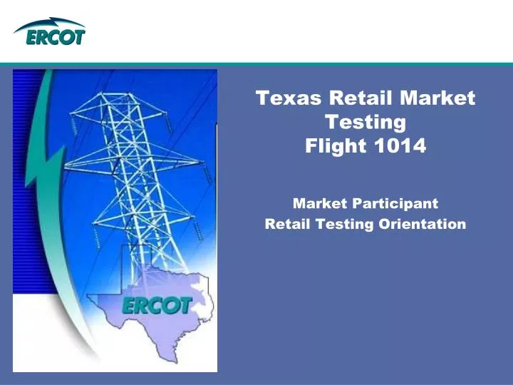 texas retail market testing flight 1014