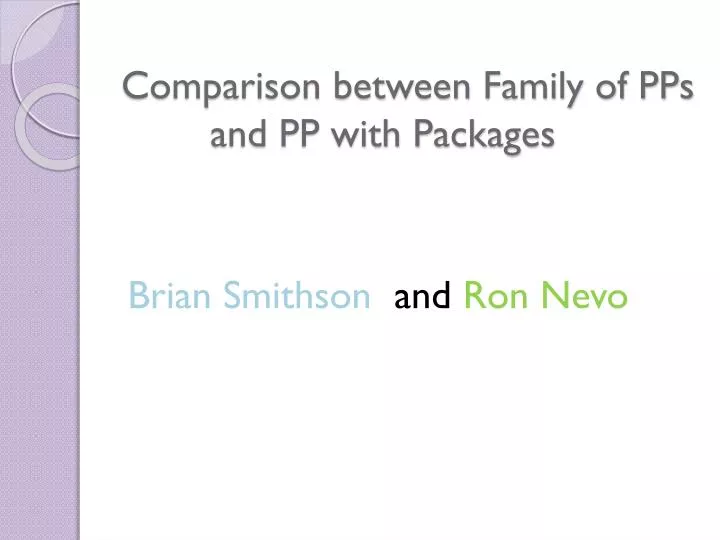 comparison between family of pps and pp with packages