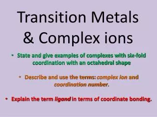 Transition Metals &amp; Complex ions