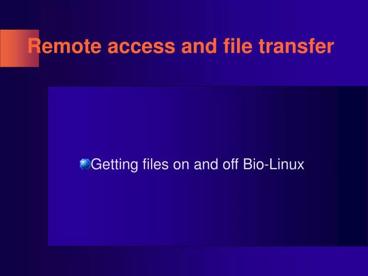 remote access and file transfer