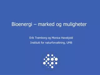 bioenergi marked og muligheter