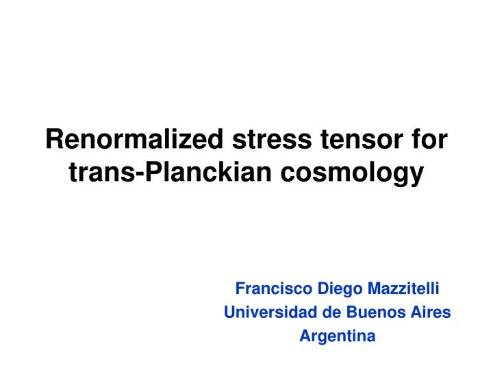 renormalized stress tensor for trans planckian cosmology
