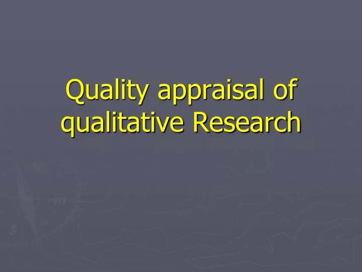 quality appraisal of qualitative research