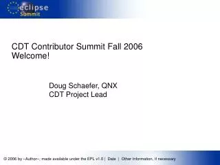 CDT Contributor Summit Fall 2006 Welcome!