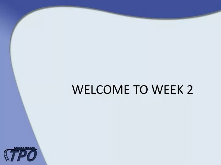 welcome to week 2