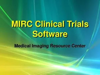 MIRC Clinical Trials Software