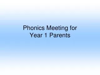 Phonics Meeting for Year 1 Parents