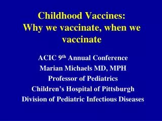 Childhood Vaccines: Why we vaccinate, when we vaccinate