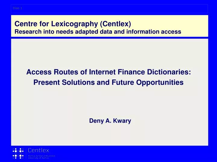 centre for lexicography centlex research into needs adapted data and information access