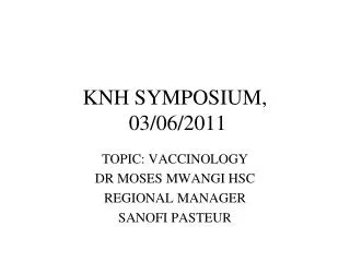 KNH SYMPOSIUM, 03/06/2011