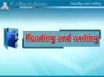Reading and writing - slide 1