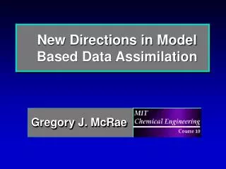 New Directions in Model Based Data Assimilation