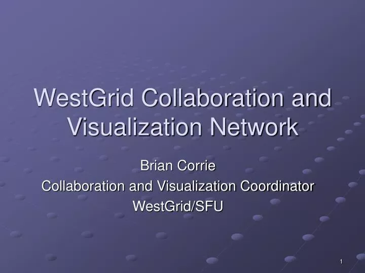 westgrid collaboration and visualization network