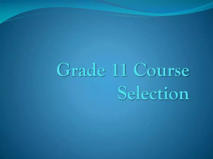 grade 11 course selection
