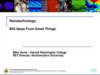 Nanotechnology: BIG Ideas From Small Things