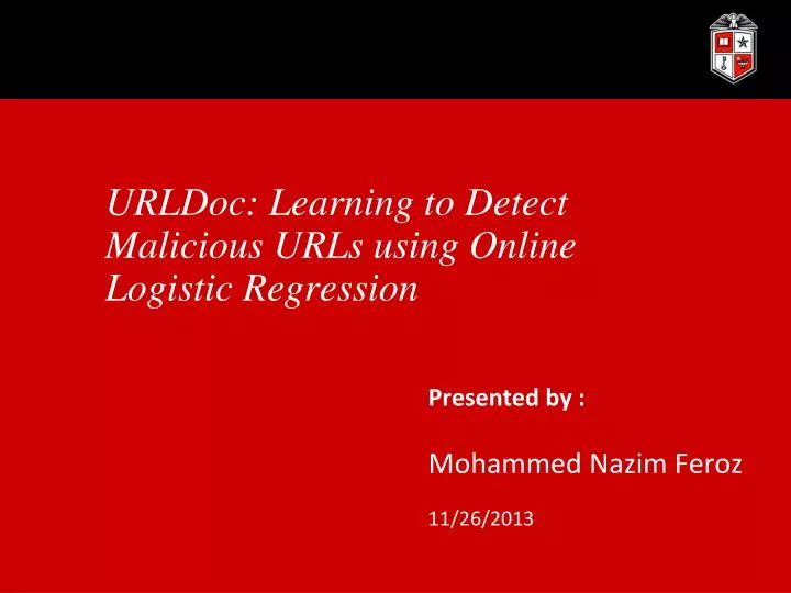 urldoc learning to detect malicious urls using online logistic regression