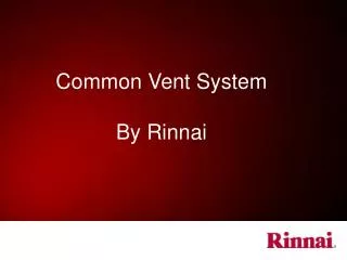 Common Vent System By Rinnai
