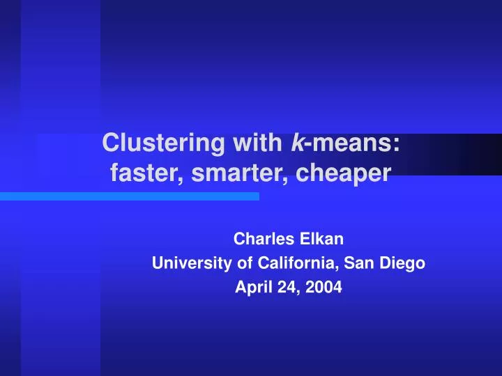 clustering with k means faster smarter cheaper