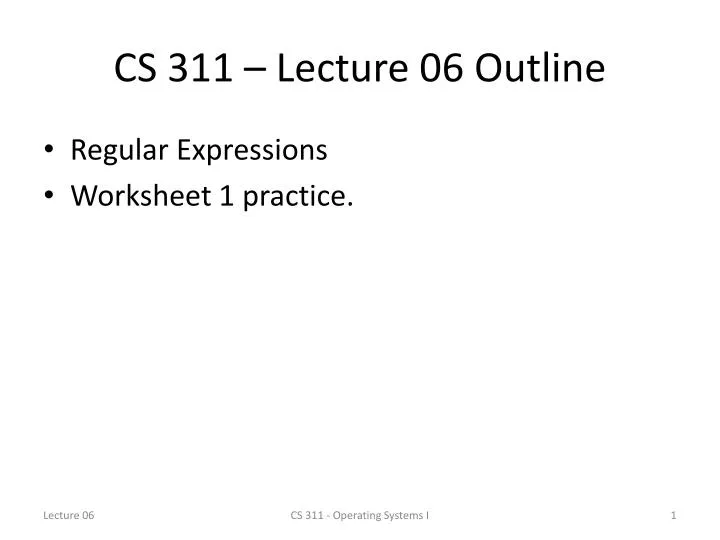 cs 311 lecture 06 outline