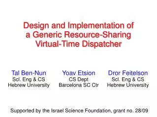 Design and Implementation of a Generic Resource-Sharing Virtual-Time Dispatcher