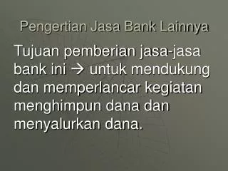 pengertian jasa bank lainnya
