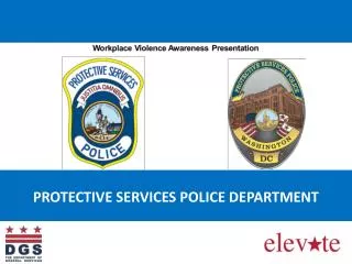 PROTECTIVE SERVICES POLICE DEPARTMENT