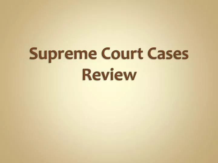 supreme court cases review