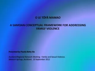 O LE T?F? MAMAO A SAMOAN CONCEPTUAL FRAMEWORK FOR ADDRESSING FAMILY VIOLENCE