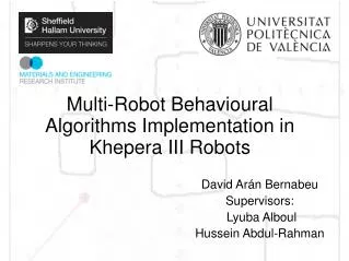 Multi-Robot Behavioural Algorithms Implementation in Khepera III Robots