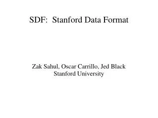 SDF: Stanford Data Format