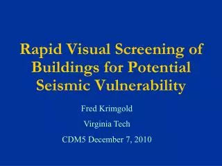 Rapid Visual Screening of Buildings for Potential Seismic Vulnerability
