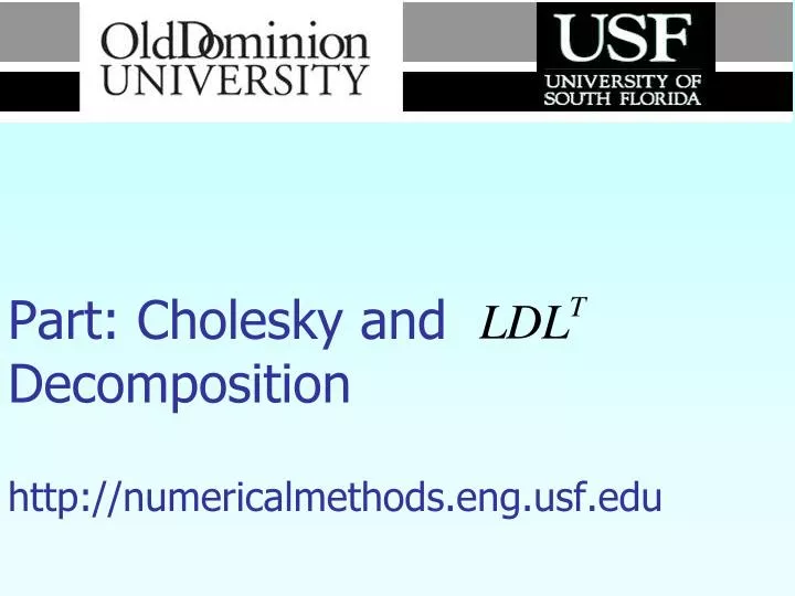 numerical methods part cholesky and decomposition http numericalmethods eng usf edu